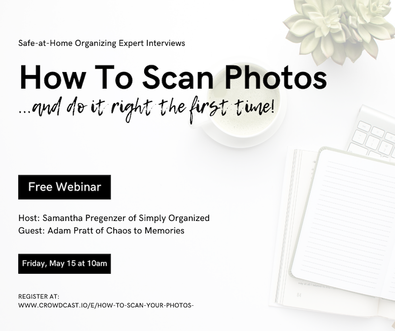 How To Scan Your Photos...And Do It Right The First Time with Adam Pratt