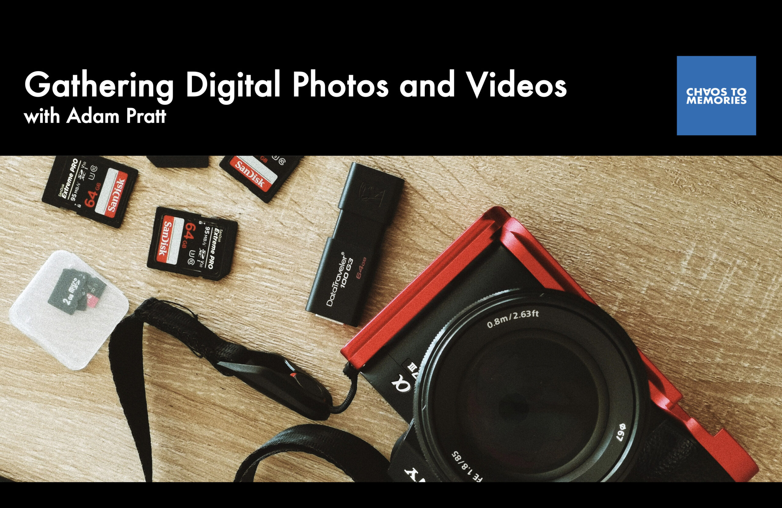 Gathering Digital Photos and Videos with Adam Pratt